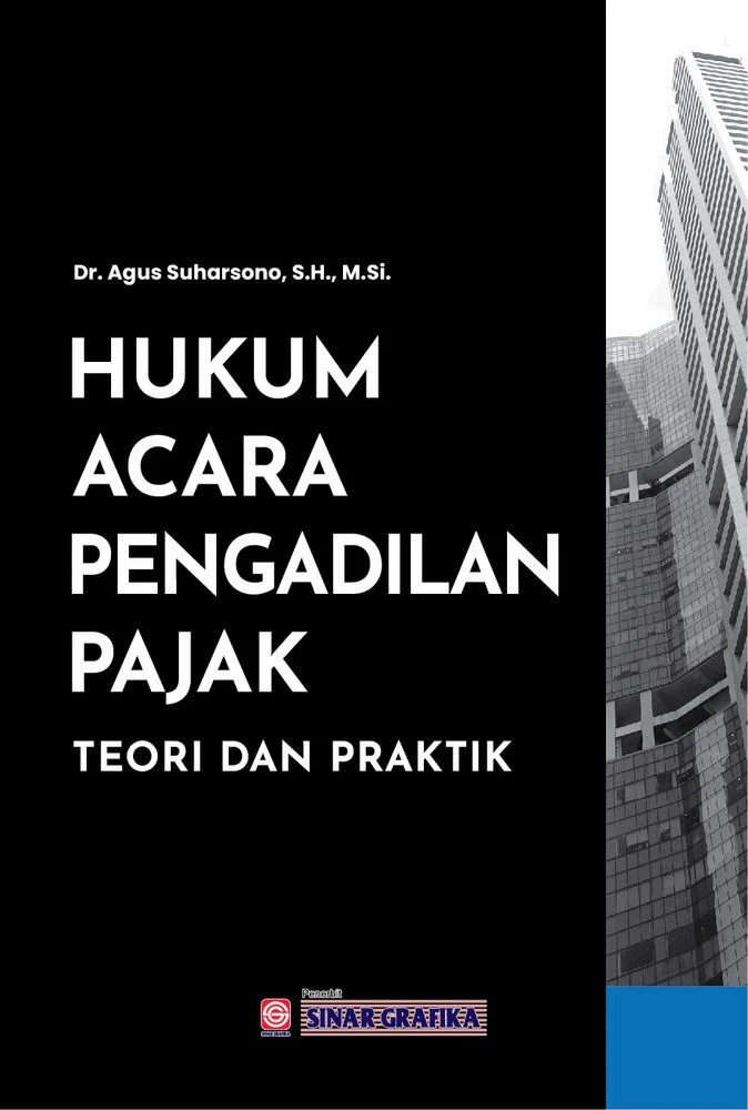 Hukum Acara Pengadilan Pajak : Teori dan Praktik