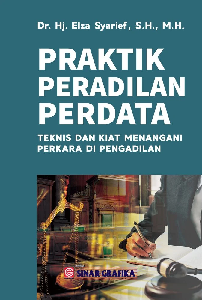 Praktik Peradilan Perdata : Teknis dan Kiat Menangani Perkara di Pengadilan