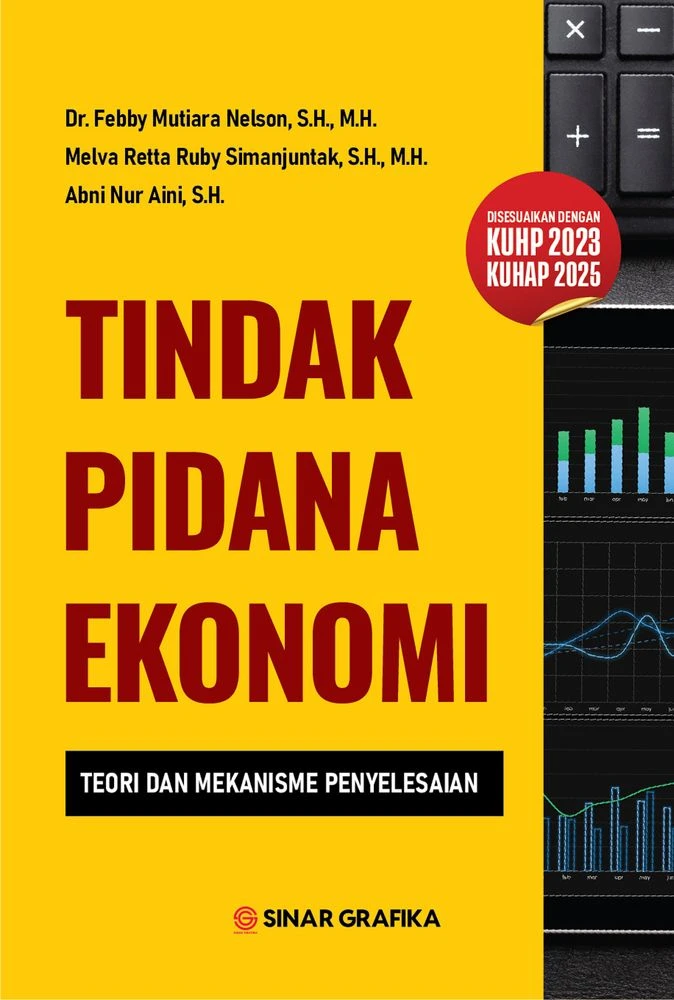 Tindak Pidana Ekonomi : Teori dan Mekanisme Penyelesaian